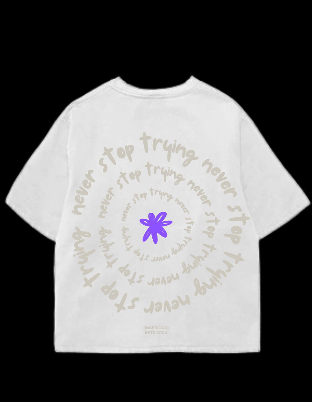 “Never stop trying” Box Shirt