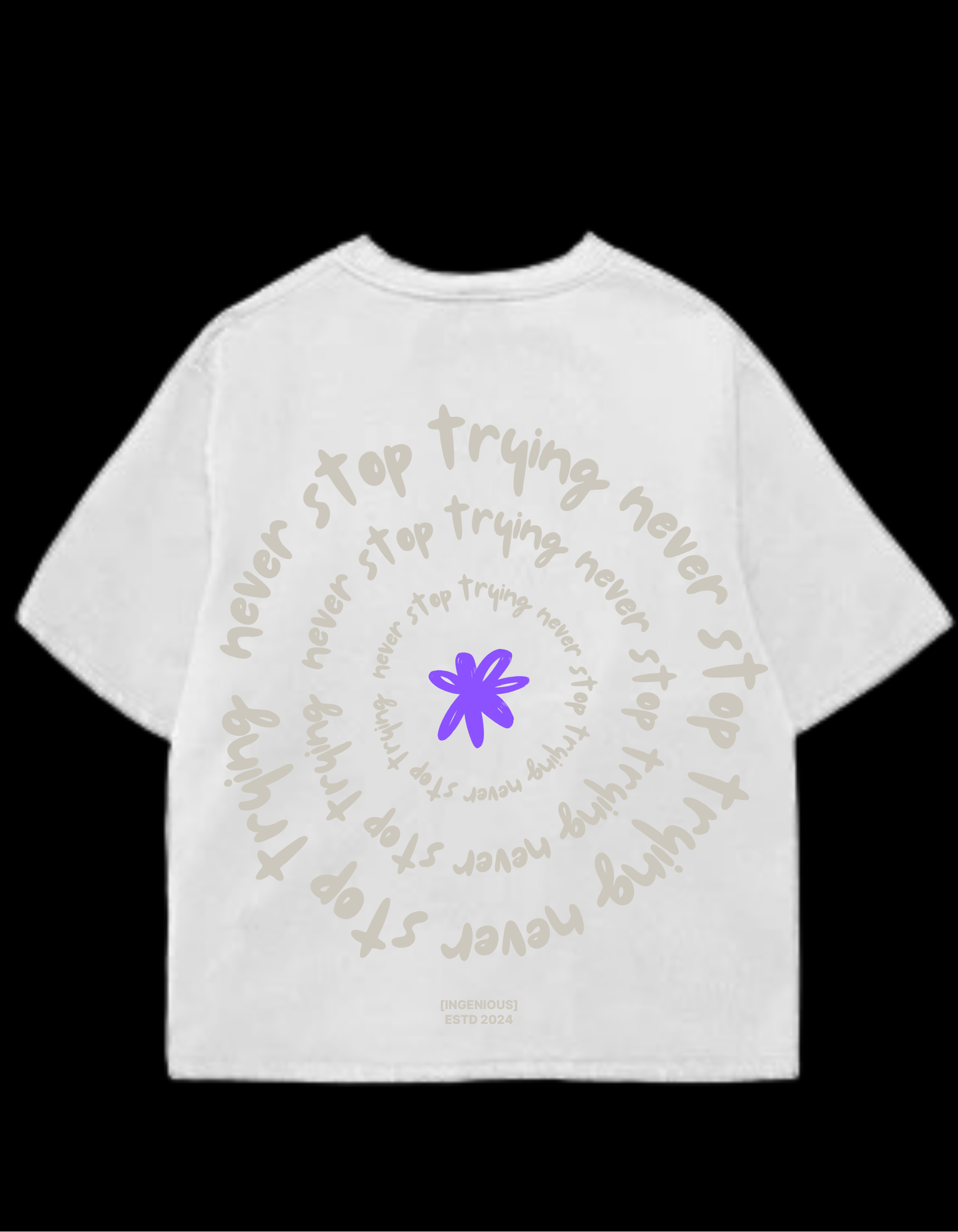 “Never stop trying” Box Shirt